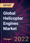 Global Helicopter Engines Market 2022-2026 - Product Thumbnail Image