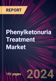 Phenylketonuria Treatment Market 2024-2028- Product Image