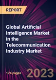 Global Artificial Intelligence Market in the Telecommunication Industry Market 2023-2027- Product Image