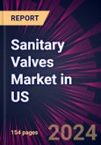 Sanitary Valves Market in US 2022-2026- Product Image