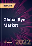 Global Rye Market 2022-2026- Product Image