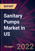 Sanitary Pumps Market in US 2022-2026- Product Image