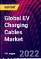 Global EV Charging Cables Market, By Power Supply, By Cable Length, By Charging Level, By Shape, By Application, By Region, Trend Analysis, Competitive Market Share & Forecast, 2018-2028 - Product Image