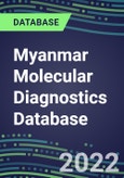 2021-2026 Myanmar Molecular Diagnostics Database: Market Shares and Forecasts for 100 Tests - Infectious and Genetic Diseases, Cancer, Forensic and Paternity Testing- Product Image