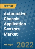 Automotive Chassis Application Sensors Market Outlook in 2022 and Beyond: Trends, Growth Strategies, Opportunities, Market Shares, Companies to 2030- Product Image
