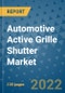 Automotive Active Grille Shutter Market Outlook in 2022 and Beyond: Trends, Growth Strategies, Opportunities, Market Shares, Companies to 2030 - Product Image