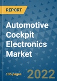 Automotive Cockpit Electronics Market Outlook in 2022 and Beyond: Trends, Growth Strategies, Opportunities, Market Shares, Companies to 2030- Product Image