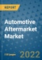 Automotive Aftermarket Market Outlook in 2022 and Beyond: Trends, Growth Strategies, Opportunities, Market Shares, Companies to 2030 - Product Image