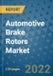 Automotive Brake Rotors Market Outlook in 2022 and Beyond: Trends, Growth Strategies, Opportunities, Market Shares, Companies to 2030 - Product Image