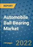 Automobile Ball Bearing Market Outlook in 2022 and Beyond: Trends, Growth Strategies, Opportunities, Market Shares, Companies to 2030- Product Image
