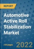 Automotive Active Roll Stabilization Market Outlook in 2022 and Beyond: Trends, Growth Strategies, Opportunities, Market Shares, Companies to 2030- Product Image