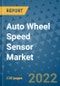 Auto Wheel Speed Sensor Market Outlook in 2022 and Beyond: Trends, Growth Strategies, Opportunities, Market Shares, Companies to 2030 - Product Image