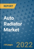 Auto Radiator Market Outlook in 2022 and Beyond: Trends, Growth Strategies, Opportunities, Market Shares, Companies to 2030- Product Image