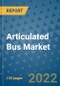 Articulated Bus Market Outlook in 2022 and Beyond: Trends, Growth Strategies, Opportunities, Market Shares, Companies to 2030 - Product Image