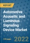Automotive Acoustic and Luminous Signaling Device Market Outlook in 2022 and Beyond: Trends, Growth Strategies, Opportunities, Market Shares, Companies to 2030 - Product Thumbnail Image