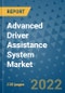 Advanced Driver Assistance System Market Outlook in 2022 and Beyond: Trends, Growth Strategies, Opportunities, Market Shares, Companies to 2030 - Product Image