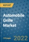 Automobile Grille Market Outlook in 2022 and Beyond: Trends, Growth Strategies, Opportunities, Market Shares, Companies to 2030 - Product Image