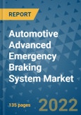 Automotive Advanced Emergency Braking System Market Outlook in 2022 and Beyond: Trends, Growth Strategies, Opportunities, Market Shares, Companies to 2030- Product Image
