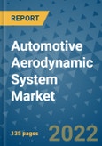 Automotive Aerodynamic System Market Outlook in 2022 and Beyond: Trends, Growth Strategies, Opportunities, Market Shares, Companies to 2030- Product Image