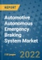 Automotive Autonomous Emergency Braking System Market Outlook in 2022 and Beyond: Trends, Growth Strategies, Opportunities, Market Shares, Companies to 2030 - Product Thumbnail Image