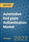 Automotive End point Authentication Market Outlook in 2022 and Beyond: Trends, Growth Strategies, Opportunities, Market Shares, Companies to 2030- Product Image