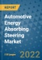 Automotive Energy Absorbing Steering Market Outlook in 2022 and Beyond: Trends, Growth Strategies, Opportunities, Market Shares, Companies to 2030 - Product Image