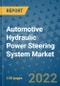 Automotive Hydraulic Power Steering System Market Outlook in 2022 and Beyond: Trends, Growth Strategies, Opportunities, Market Shares, Companies to 2030 - Product Image