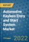 Automotive Keyless Entry and Start System Market Outlook in 2022 and Beyond: Trends, Growth Strategies, Opportunities, Market Shares, Companies to 2030 - Product Image