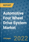 Automotive Four Wheel Drive System Market Outlook in 2022 and Beyond: Trends, Growth Strategies, Opportunities, Market Shares, Companies to 2030- Product Image