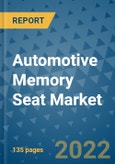 Automotive Memory Seat Market Outlook in 2022 and Beyond: Trends, Growth Strategies, Opportunities, Market Shares, Companies to 2030- Product Image