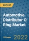 Automotive Distributor O Ring Market Outlook in 2022 and Beyond: Trends, Growth Strategies, Opportunities, Market Shares, Companies to 2030 - Product Image