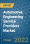 Automotive Engineering Service Providers Market Outlook in 2022 and Beyond: Trends, Growth Strategies, Opportunities, Market Shares, Companies to 2030 - Product Image