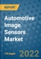Automotive Image Sensors Market Outlook in 2022 and Beyond: Trends, Growth Strategies, Opportunities, Market Shares, Companies to 2030 - Product Image