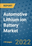Automotive Lithium ion Battery Market Outlook in 2022 and Beyond: Trends, Growth Strategies, Opportunities, Market Shares, Companies to 2030- Product Image