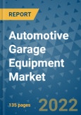 Automotive Garage Equipment Market Outlook in 2022 and Beyond: Trends, Growth Strategies, Opportunities, Market Shares, Companies to 2030- Product Image