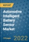 Automotive Intelligent Battery Sensor Market Outlook in 2022 and Beyond: Trends, Growth Strategies, Opportunities, Market Shares, Companies to 2030 - Product Thumbnail Image
