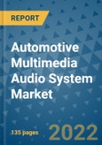 Automotive Multimedia Audio System Market Outlook in 2022 and Beyond: Trends, Growth Strategies, Opportunities, Market Shares, Companies to 2030- Product Image