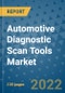 Automotive Diagnostic Scan Tools Market Outlook in 2022 and Beyond: Trends, Growth Strategies, Opportunities, Market Shares, Companies to 2030 - Product Image