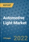 Automotive Light Market Outlook in 2022 and Beyond: Trends, Growth Strategies, Opportunities, Market Shares, Companies to 2030 - Product Image