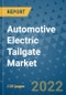Automotive Electric Tailgate Market Outlook in 2022 and Beyond: Trends, Growth Strategies, Opportunities, Market Shares, Companies to 2030 - Product Image