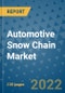 Automotive Snow Chain Market Outlook in 2022 and Beyond: Trends, Growth Strategies, Opportunities, Market Shares, Companies to 2030 - Product Thumbnail Image