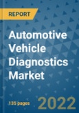 Automotive Vehicle Diagnostics Market Outlook in 2022 and Beyond: Trends, Growth Strategies, Opportunities, Market Shares, Companies to 2030- Product Image