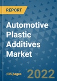Automotive Plastic Additives Market Outlook in 2022 and Beyond: Trends, Growth Strategies, Opportunities, Market Shares, Companies to 2030- Product Image