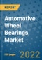 Automotive Wheel Bearings Market Outlook in 2022 and Beyond: Trends, Growth Strategies, Opportunities, Market Shares, Companies to 2030 - Product Thumbnail Image