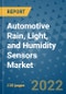 Automotive Rain, Light, and Humidity Sensors Market Outlook in 2022 and Beyond: Trends, Growth Strategies, Opportunities, Market Shares, Companies to 2030 - Product Image