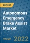 Autonomous Emergency Brake Assist Market Outlook in 2022 and Beyond: Trends, Growth Strategies, Opportunities, Market Shares, Companies to 2030 - Product Thumbnail Image