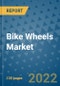 Bike Wheels Market Outlook in 2022 and Beyond: Trends, Growth Strategies, Opportunities, Market Shares, Companies to 2030 - Product Image