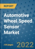 Automotive Wheel Speed Sensor Market Outlook in 2022 and Beyond: Trends, Growth Strategies, Opportunities, Market Shares, Companies to 2030- Product Image