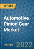 Automotive Pinion Gear Market Outlook in 2022 and Beyond: Trends, Growth Strategies, Opportunities, Market Shares, Companies to 2030- Product Image