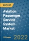 Aviation Passenger Service System Market Outlook in 2022 and Beyond: Trends, Growth Strategies, Opportunities, Market Shares, Companies to 2030 - Product Thumbnail Image